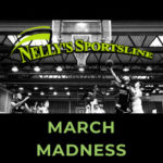 Nelly's | Basketball | March Madness Subscription
