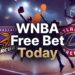 WNBA free bet today